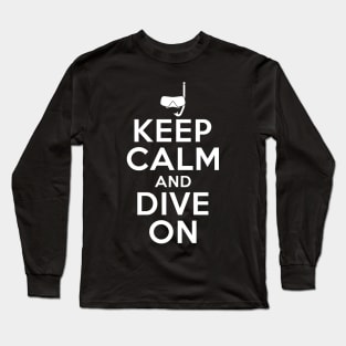 Keep Calm And Dive On' Cool Swimming Scuba Long Sleeve T-Shirt